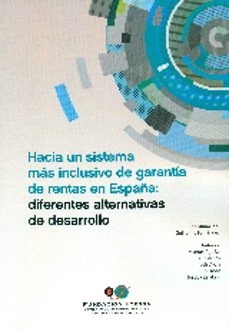 hacia un sistema mas inclusivo de garantia de rentas en españa-9788484406075