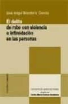 el delito de robo con violencia o intimidacion de las personas-jose angel brandariz garcia-9788484447375