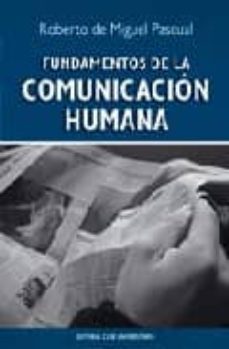 fundamentos de la comunicacion humana-roberto de miguel pascual-9788484544975