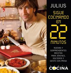 sigue cocinando en 22 minutos: nuevas y sorprendentes recetas par a jovenes, solteros y gente con prisa-9788484607175