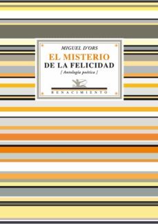 el misterio de la felicidad: antologia poetica-9788484724575