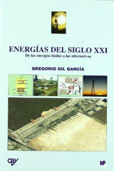 energias del siglo xxi: de las energias fosiles a las alternativa s-9788484763475