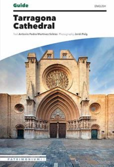 tarragona cathedral guide (patrimonium @3)-jordi puig castellano-antonio pedro martinez subias-9788484788775