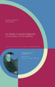 la dama y galan aquiles: el monstruo-pedro calderon de la barca-9788484897675