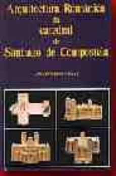 arquitectura romanica da catedral de santiago de compostela il-9788485665075
