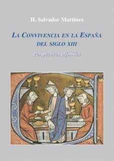 la convivencia en la españa del siglo xiii: perspectivas alfonsie s-9788486547875