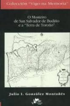 mosteiro de san salvador de budiño e a terra toroño-julio ignacio gonzalez montañes-9788489599475