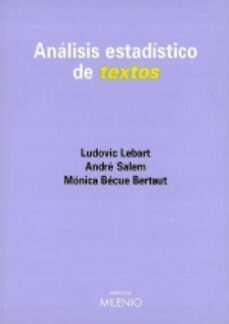 analisis estadistico de textos-ludovic lebart-monica becue bertaut-andre salem-9788489790575