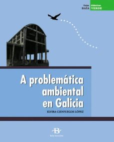 a problematica ambiental en galicia (unidade didactica)-elvira cienfuegos lopez-9788489803275