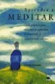 aprender a meditar: guia practica para alcanzar la serenidad, la-9788489920675