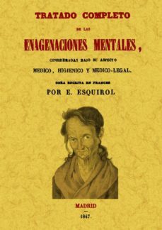 tratado completo de las enagenaciones mentales (ed. facsimil)-entienne dominique esquirol-9788490010075