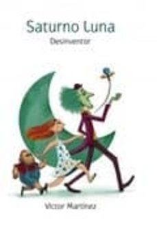 saturno luna. desinventor-victor martinez lopez-9788490097175