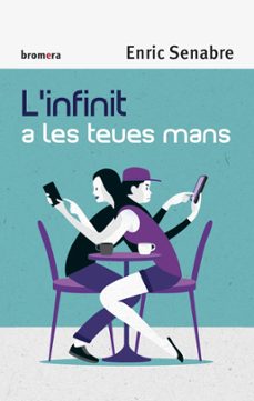 l infinit a les teues mans-enric senabre carbonell-9788490268575