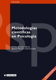 metodologias cientificas en psicologia (ebook)-orfelio g. leon garcia-ignacio montero garcia celay-9788490296875