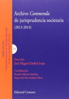 archivo commenda de jurisprudencia societaria (2013-2014)-jose miguel embrid irujo-9788490452875