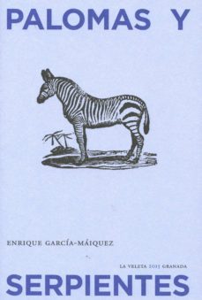 palomas y serpientes-enrique garcia maiquez lopez-9788490453575
