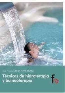 tecnicas de hidroterapia y balneoterapia-jose francisco de la torre-9788490512975