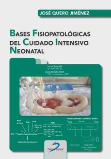 bases fisiopatológicas del cuidado intensivo neonatal-jose quero jimenez-9788490522875