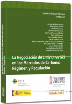 la negociacion de emisiones gei en los mercados de carbono: regim en y regulacion-isabel rodriguez martinez-9788490590775