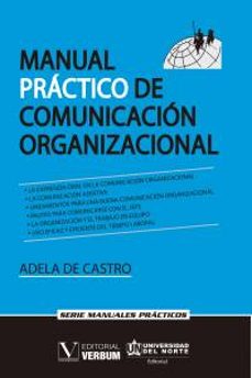 manual practico de comunicacion organizacional-adela de castro-9788490743775