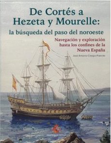 de cortes a hezeta y mourelle:la busqueda del paso del noroeste n avegacion y exp-jose antonio crespo-francés y valero-9788490916575