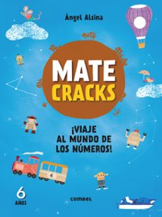 matecracks 6 años ¡viaje al mundo de los numeros!-angel alsina-9788491010975