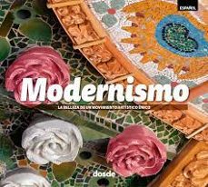 modernismo: la belleza de un moviemiento artistico unico (ed. foto)-9788491032175