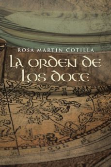 (i.b.d.) la orden de los doce-rosa martin cotilla-9788491123675