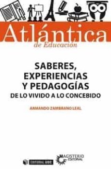 saberes, experiencias y pedagogias-armando zambrano leal-9788491169475