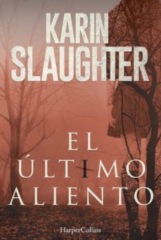 el último aliento (ebook)-karin slaughter-9788491391975