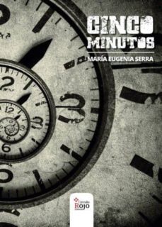 cinco minutos-maria eugenia serra almiñana-9788491409175