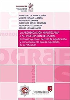 la adjudicacion hipotecaria y su inscripcion registral-9788491439875
