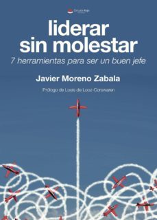 liderar sin molestar. 7 herramientas para ser un buen jefe-javier moreno zabala-9788491759775