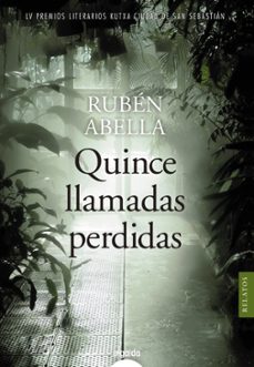 quince llamadas perdidas (premio narrativa kutxa ciudad de san se bastian 2020)-ruben abella-9788491893875