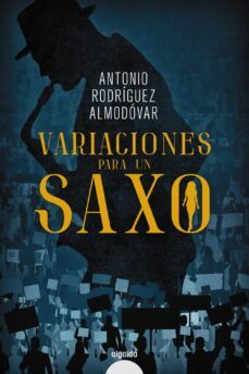 variaciones para un saxo-antonio rodriguez almodovar-9788491896975