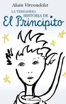 el principito: la verdadera historia-alain vircondelet-9788492429875