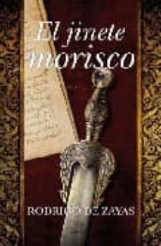 el jinete morisco-rodrigo de zayas-9788492573875
