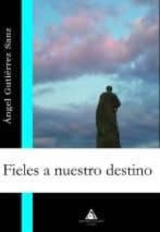 fieles a nuestro destino-9788492594375