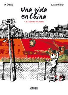 una vida en china nº 1: el tiempo del padre-p. otie-9788492769575