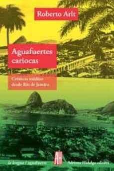 aguafuertes cariocas-roberto arlt-9788492857975