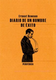 diario de un hombre de exito-ernest dowson-9788492865475