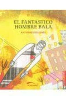 el fantastico hombre bala-antonio luis gines-9788492904075