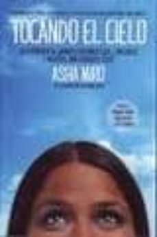 tocando el cielo: mas de 30 entrevistas a personajes de exito de nuestro pais-asha miro-9788492985975