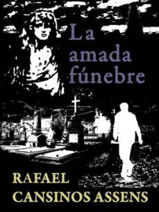 la amada funebre (ebook)-rafael cansinos assens-9788493497675