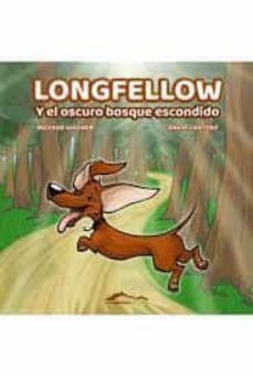 longfellow y el oscuro bosque escondido-9788493758875