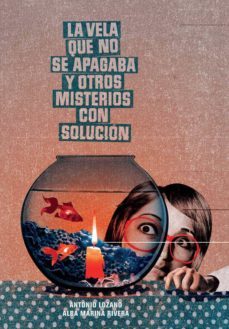 la vela que no se apagaba y otros misterios con solucion-9788493941475