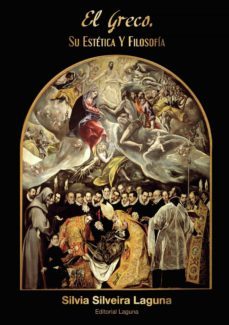 el greco. su estetica y filosofia-silvia silveira laguna-9788493968175