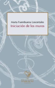 iniciacion de los muros-marta fuembuena loscertales-9788494244575