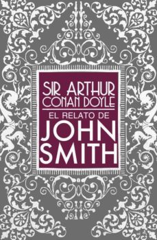 el relato de john smith-arthur conan doyle-9788494274275