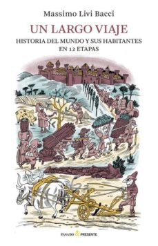 un largo viaje: historia del mundo y sus habitantes en 12 etapas-9788494427275
